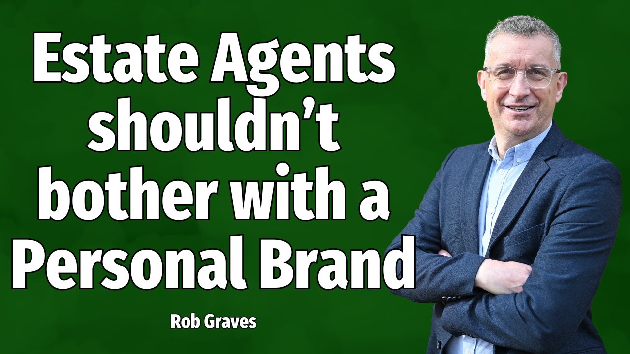Estate Agents - Don't Bother with Personal Brand