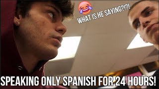 I Spoke Spanish For 24 hours With My Bestfriends (they didn&#39;t understand)