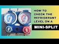 How to Check the Refrigerant Level on a Mini Split