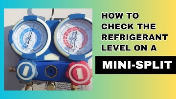 How to Check the Refrigerant Level on a Mini Split