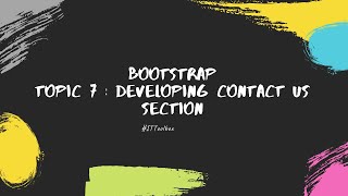 Bootstrap Topic 7  - Developing the Contact Us Section (Taglish)