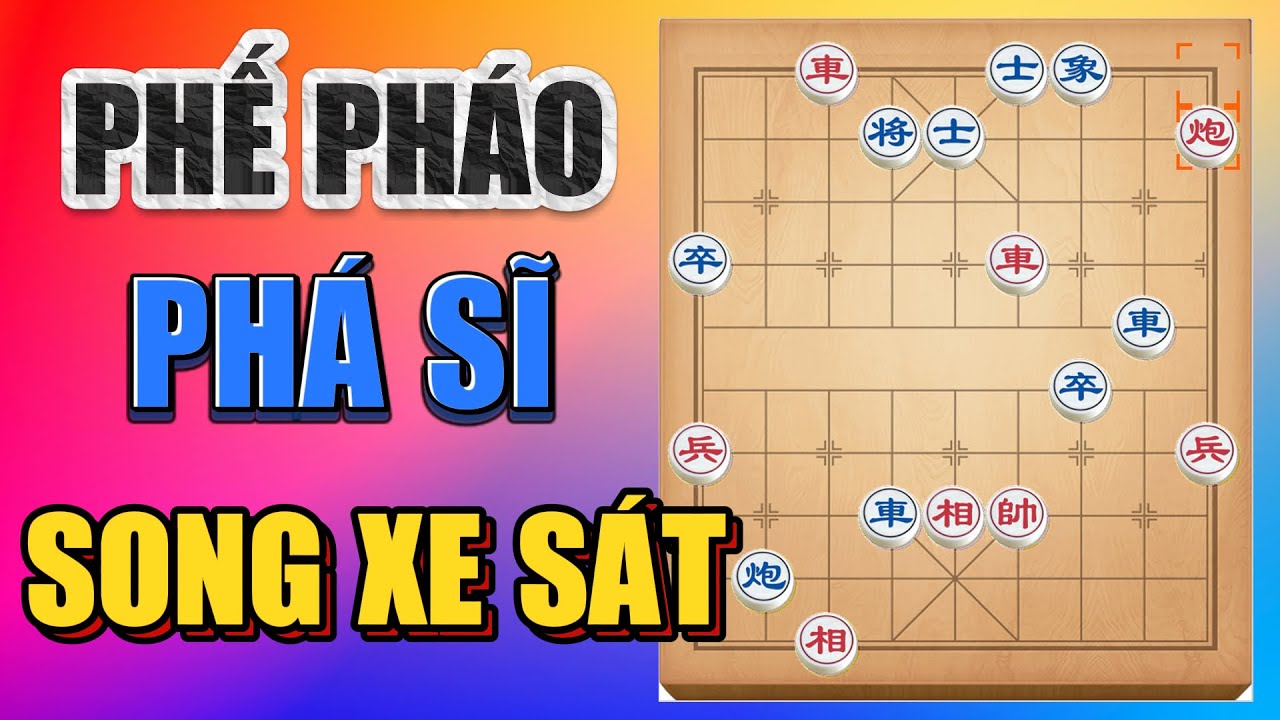 PHẾ PHÁO PHÁ SĨ! Ván Cờ Tướng Song Xe Công Sát Cực Hay Khiến Đối Thủ Bàng Hoàng