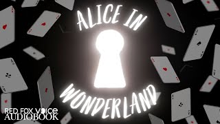 Alice&#39;s Adventures in Wonderland | FULL AUDIOBOOK | &quot;Alice in Wonderland&quot; 🦊🎶 British English Classic