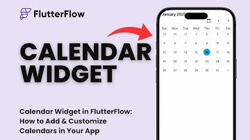 Calendar Widget in FlutterFlow: How to Add & Customize Calendars in Your App