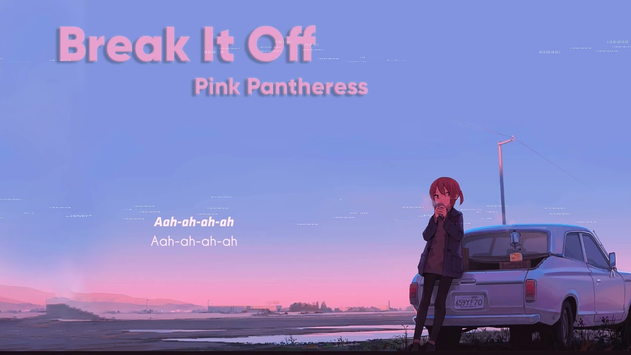 Vietsub Break It Off Pinkpantheress Lyrics Video Youtube Vietsub Break It Off Pinkpantheress Lyrics Video Youtube