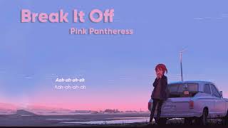 Vietsub | Break it off - PinkPantheress | Lyrics Video