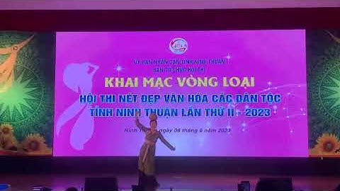 Hội thi nét đẹp văn hóa các dân tộc tỉnh Ninh Thuận lần thứ II năm 2023