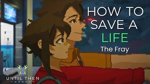 How to Save a Life - The Fray | Until Then Edit