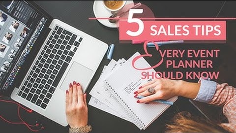 5 Sales Tips Every Event Planner Should Know