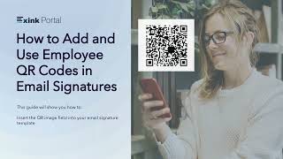 Xink Portal - How to Add and Use Employee QR Codes in Email Signature