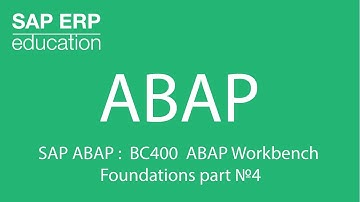 SAP ABAP :  BC400 ABAP Workbench Foundations part №4