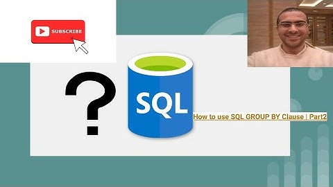 How to use SQL GROUP BY Clause | Part2
