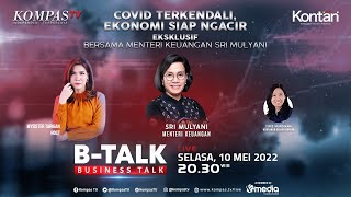Pandemi Terkendali, Ekonomi Ngegas: Eksklusif bersama Menteri Keuangan Sri Mulyani - B-Talk