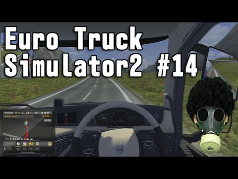 Euro Truck Simulator2 実況 #14 ゲームでお仕事体験 「クロアチアへ行ってみた」　Euro Truck Simulator2 gameplay
