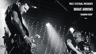 Post. Festival Presents | Brave Arrows - Shadow Crew