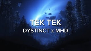 DYSTINCT x MHD - TEK TEK [Lyrics] 