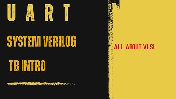 Banco de pruebas SystemVerilog para UART | Conceptos básicos de verificación de UART explicados p...