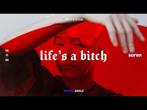 Soren - 'Life's a B*tch' (Official Lyric Video)