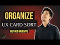 Don't Know How to Organize Your Interface? Card Sorting | UX Method Mondays | Zero to UX