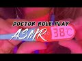 ASMR doctor role play I’m here for your check up