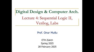 Digital Design and Computer Architecture - L4: Sequential Logic II, Labs, Verilog (Spring 2025)