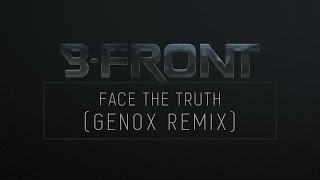 B-Front - Face the Truth (Genox Remix) [Free Download]