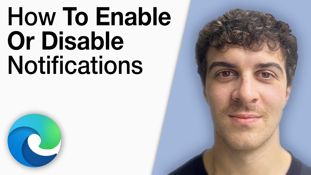 How to Enable or Disable Notifications in Microsoft Edge [2025 Full ...