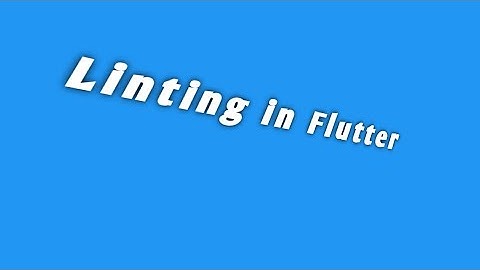 Good Coding Practices In Flutter Using Flutter_lints package. | English