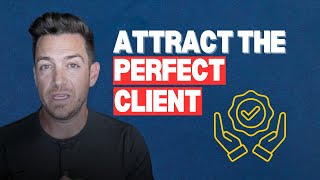 4 Questions to Answer to Attract the Perfect Client