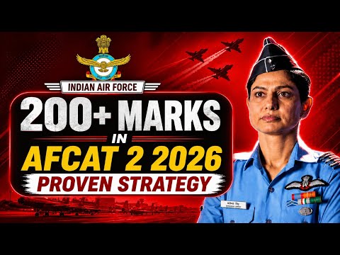 200+ MARKS IN AFCAT 2 2026 EXAM | STRATEGY FOR AFCAT | MATHS | GS | ENGLISH | REASONING FOR AFCAT