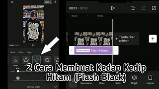 Tutorial Cara Buat Kedap Kedip Hitam Dengan Mudah Menggunakan Capcut (Black Flash)