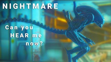 Can You Hear Me Now? | Alien Isolation NIGHTMARE Difficulty