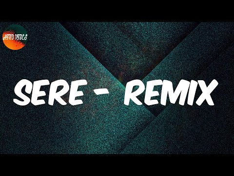 Sere - Remix (Lyrics) - Spinall