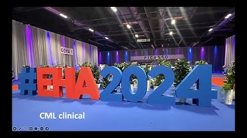 CML Highlights of EHA 2024 - Clinical overview