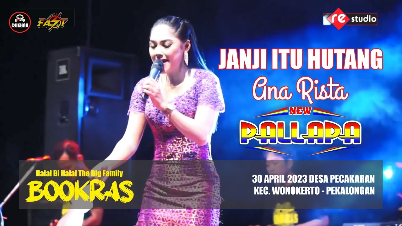JANJI ITU HUTANG - ANA RISTA (NEW PALLAPA LIVE BOOKRAS 2023)