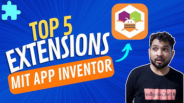 Top 5 Must-Have Extensions for MIT App Inventor!