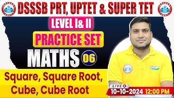 UPTET, SUPER TET & DSSSB PRT 2024 | Maths Practice Set #06 | SUPER TET Maths PYQ