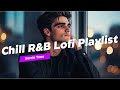 Chill R&amp;B Lofi Playlist – Study, Work, Relax, and Late Night Listening　#28