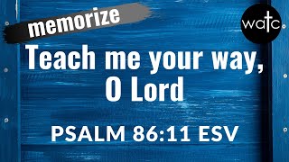 Psalm 86:11 ESV (truth, unite, reverence): Read, recite, memorize Bible verses, memorize scripture