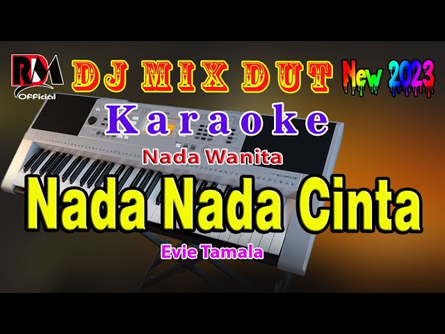 Nada Nada Cinta - Evie Tamala Karaoke Nada Wanita Dj Remix Dut Orgen Tunggal Terbaru By RDM class=