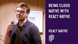 Amplify & React: Cloud Native Serverless - React Native - August 2019