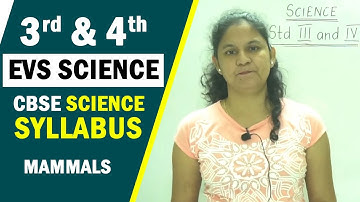 3rd & 4th EVS Science | CBSE Science Syllabus | Mammals