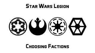 Choosing a Faction to Play in Star Wars Legion