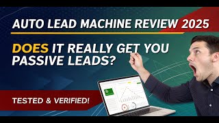 Auto Lead Machine Review 2025 – Does It REALLY Get You Passive Leads? Net Worth