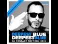 Deepest Blue -  Deepest Blue (DJ Restart 2015 Refresh) [Restart Promo]