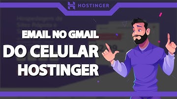 Como Configurar o Email da Hostinger no Gmail do Celular (Rápido e Fácil) 2022