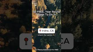 50 FREE, Year-Round Things To Do in Irvine, California 👇