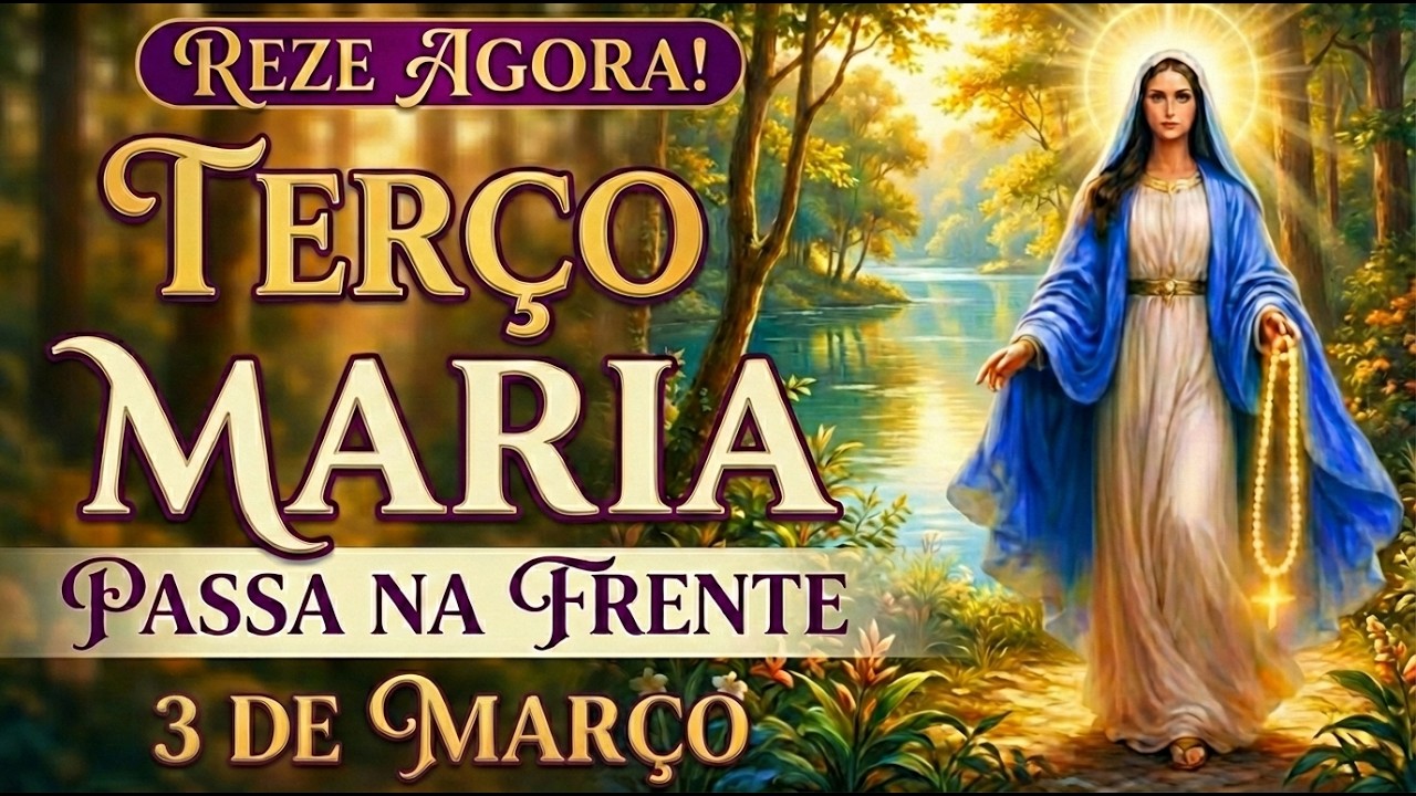 📿 TERÇO de MARIA PASSA na FRENTE Vem COM O MILAGRE QUE VOCÊ JÁ QUASE DESISTIU DE PEDIR Reze Agora!