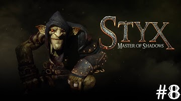 Styx: Master of Shadows Part 8: Towards Ector