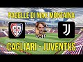 CAGLIARI   JUVENTUS   PAGELLE DI MAX MONTAINA